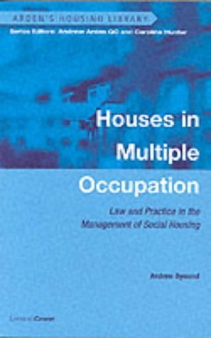 Stock image for Houses in Multiple Occupation: Law and Practice in the Management of Social Housing (Arden's Housing Library) for sale by Phatpocket Limited