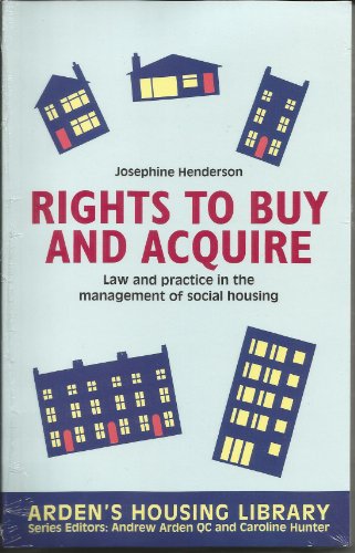 Beispielbild fr Rights to Buy and Acquire: Law and Practice in the Management of Social Housing (Arden's Housing Library) zum Verkauf von AwesomeBooks