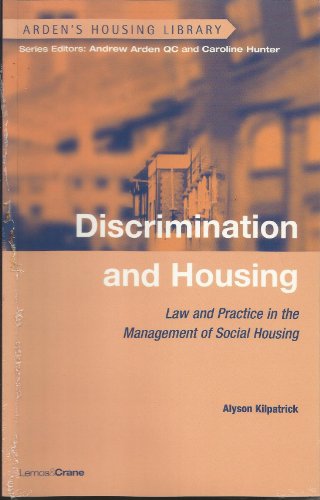 Beispielbild fr Discrimination in Housing: Law and Practice in the Management of Social Housing (Arden's Housing Library) zum Verkauf von WorldofBooks