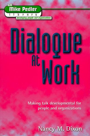 Beispielbild fr Dialogue at Work (Mike Pedler Library: Developing People & Organizations) zum Verkauf von WorldofBooks