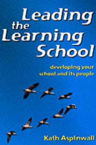 Stock image for Leading the Learning School (Education management books for schools) for sale by AwesomeBooks