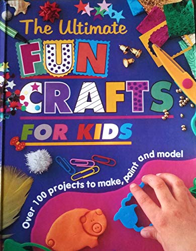 Imagen de archivo de The Ultimate Fun Crafts for Kids M a la venta por WorldofBooks