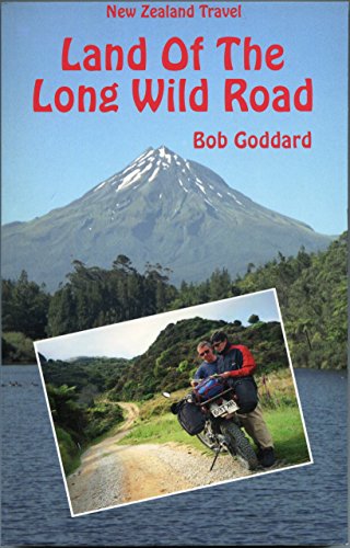 Stock image for New Zealand Travel: Land of the Long Wild Road for sale by WorldofBooks