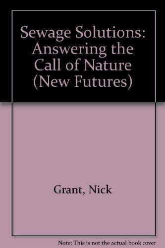 Beispielbild fr Sewage Solutions: Answering the Call of Nature (New Futures) zum Verkauf von Goldstone Books