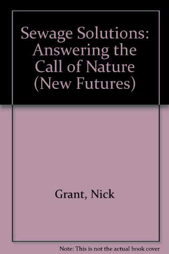 Stock image for Sewage Solutions: Answering the Call of Nature (New Futures) for sale by Goldstone Books