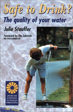 9781898049142: Safe to Drink?: The Quality of Your Water: No. 8 (New Futures)