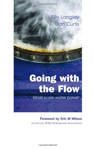 Stock image for Going with the Flow: Small Scale Water Power for sale by WeBuyBooks