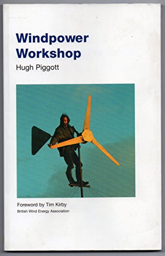 9781898049272: Windpower Workshop: Building Your Own Wind Turbine