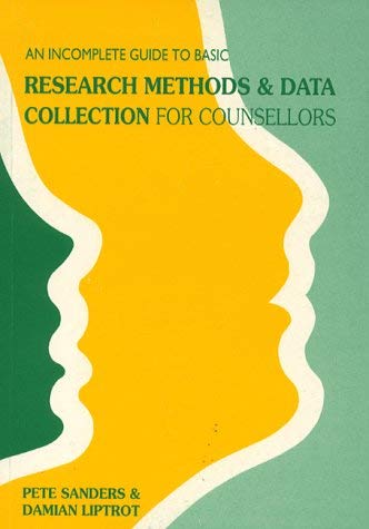 Beispielbild fr Incomplete Guide to Basic Research Methods and Data Collection for Counsellors (Incomplete Guides) zum Verkauf von WorldofBooks