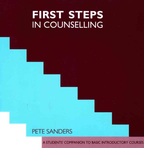 Stock image for First Steps in Counselling: A Students' Companion for Basic Introductory Courses (Steps in Counselling Series) for sale by WorldofBooks