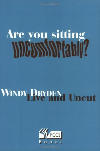 Stock image for Are You Sitting Uncomfortably?: Windy Dryden Live and Uncut for sale by WorldofBooks