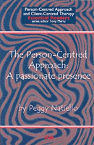 Stock image for The Person-Centred Approach: A passionate presence (Person-centred Approach & Client-centred Therapy Essential Readers) for sale by WorldofBooks