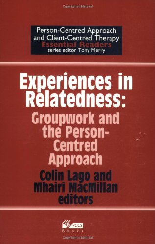 Beispielbild fr Experiences in Relatedness : Groupwork and the Person-Centred Approach zum Verkauf von Idaho Youth Ranch Books