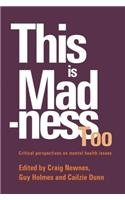 Stock image for This is Madness Too: Critical Perspectives on Mental Health Services (Critical Psychology Division S.) for sale by WorldofBooks