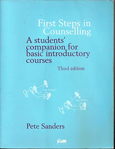 Stock image for First Steps in Counselling: A Students' Companion for Basic Introductory Courses for sale by WorldofBooks