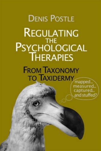 Stock image for Regulating the Psychological Therapies: From Taxonomy to Taxidermy for sale by AwesomeBooks