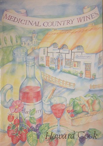 Beispielbild fr Medicinal Country Wines zum Verkauf von WorldofBooks