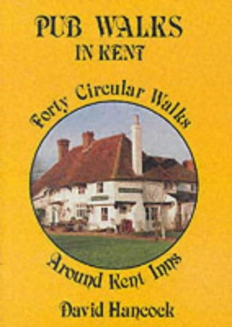 Stock image for Pub Walks in Kent: Forty Circular Walks Around Kent Inns for sale by WorldofBooks