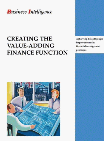 Creating the Value-Adding Finance Function (9781898085324) by James Creelman