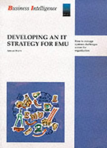 Developing an It Strategy for Emu (9781898085454) by Adrian Watts; Business Intelligence
