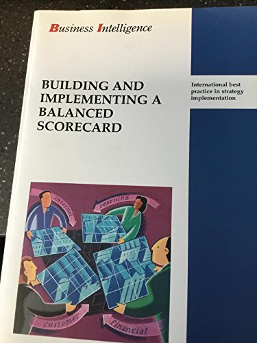 Stock image for Building and Implementing a Balanced Scorecard: International Best Practice in Strategy Implementation for sale by FLOYDLYNX