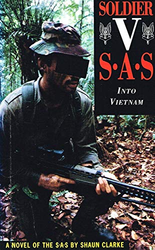 Stock image for Soldier V : Sas - Into Vietnam - A Novel of the Sas for sale by Books From California