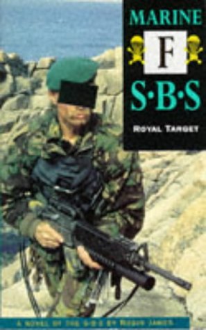 Marine F SBS: Royal Target (9781898125464) by James, Robin