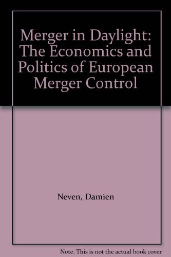 Stock image for Merger in Daylight: The Economics and Politics of European Merger Control for sale by Tiber Books