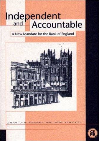 Independent and Accountable: A New Mandate for the Bank of England (9781898128021) by Centre For Economic Policy Research (Great Britain)