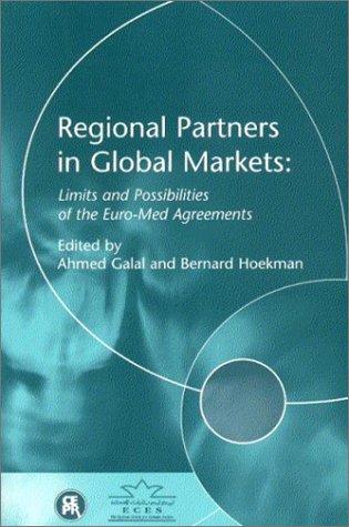 Beispielbild fr Regional Partners in Global Markets: Limits and Possibilities of the Euro-Med Agreements zum Verkauf von Tiber Books