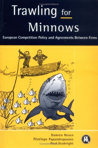Stock image for Trawling for Minnows : European Competition Policy and Agreements Between Firms for sale by Better World Books Ltd