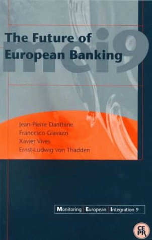 Beispielbild fr The Future of European Banking: Monitoring European Integration 9 zum Verkauf von Ammareal