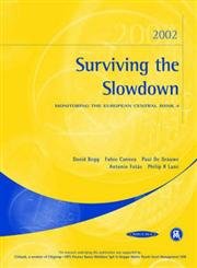 Surviving the Slowdown: Monitoring European Central Bank No. 4 (9781898128656) by Begg, David; Canova, Fabio; De Grauwe, Paul; Fatas, Antonio; Lane, Philip R.