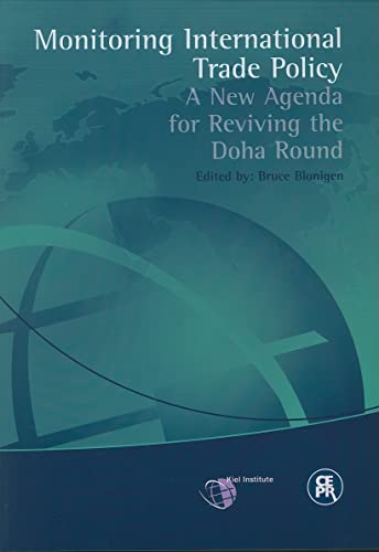 Monitoring International Trade Policy: A New Agenda for Reviving the Doha Round (9781898128984) by Blonigen, Bruce