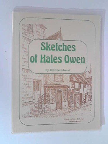 Stock image for Sketches of Hales Owen (Halesowen: v. 1) for sale by WorldofBooks