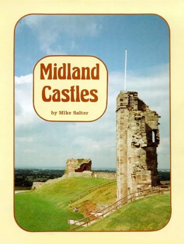 Stock image for Midland Castles: The History, Fortifications and Remains of Seventy Six Castles in the Western Midlands, with Photographs, Old Engravings and Scale Plans for sale by WorldofBooks