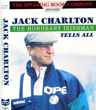 Jack Charlton: the Honorary Irishman (9781898138952) by Charlton, J.