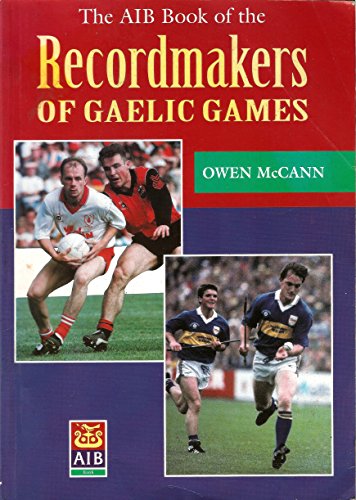 Stock image for Recordmakers of Gaelic Games for sale by WorldofBooks