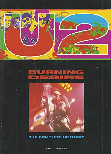 Stock image for U2: Burning Desire : The Complete Story for sale by Front Cover Books