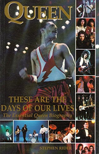 Stock image for Queen": These are the Days of Our Lives - The Essential "Queen" Biography Rider, Stephen for sale by Re-Read Ltd