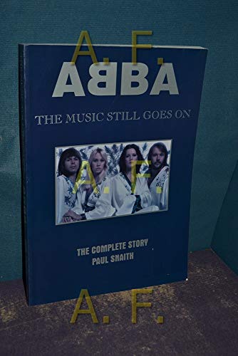 Imagen de archivo de Abba: The Music Still Goes On(the Complete Story) a la venta por AwesomeBooks