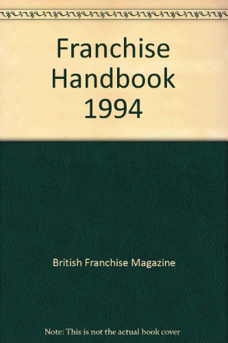 Beispielbild fr Franchise Handbook 1994: The Business Franchise Guide zum Verkauf von Anybook.com