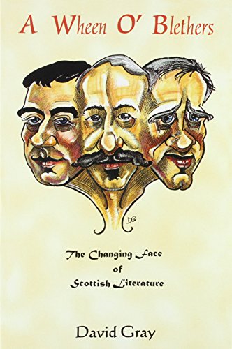 A Wheen O' Blethers: The Changing Face of Scottish Literature (9781898169239) by David Gray
