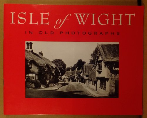9781898198024: The Isle of Wight in Old Photographs