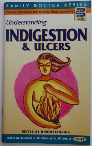 9781898205029: Understanding Indigestion and Ulcers (Family Doctor)