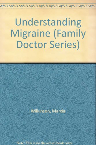 Beispielbild fr Understanding Migraine (Family Doctor Series) zum Verkauf von AwesomeBooks