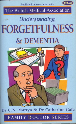 Imagen de archivo de Understanding Forgetfulness and Dementia (Family Doctor Series) a la venta por WorldofBooks