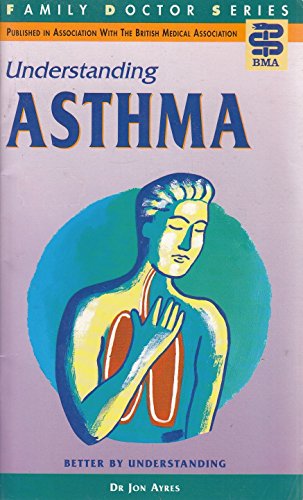 Stock image for Understanding Asthma (Family Doctor Series) for sale by AwesomeBooks