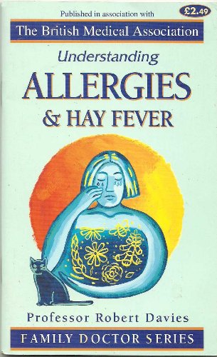 Stock image for Understanding Hayfever and Other Allergies (Family Doctor Series) for sale by AwesomeBooks