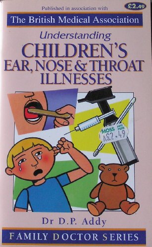 9781898205210: Understanding Your Child's ENT Problems (Family Doctor Series)